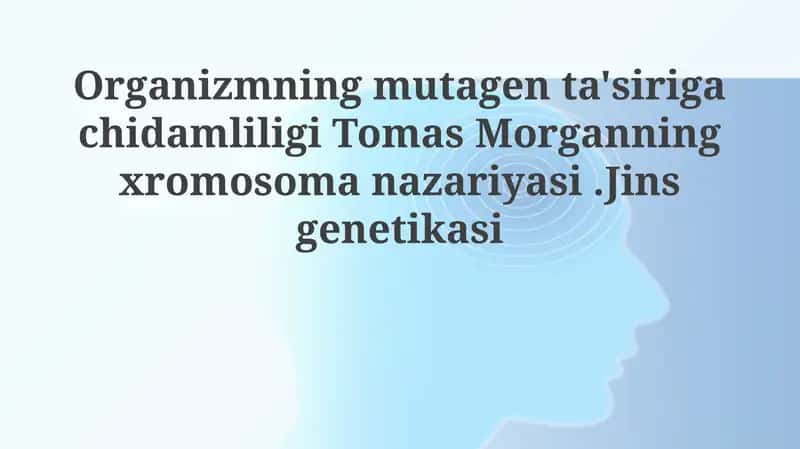 Organizmning Mutagenta'sirigachi Damliligi 1