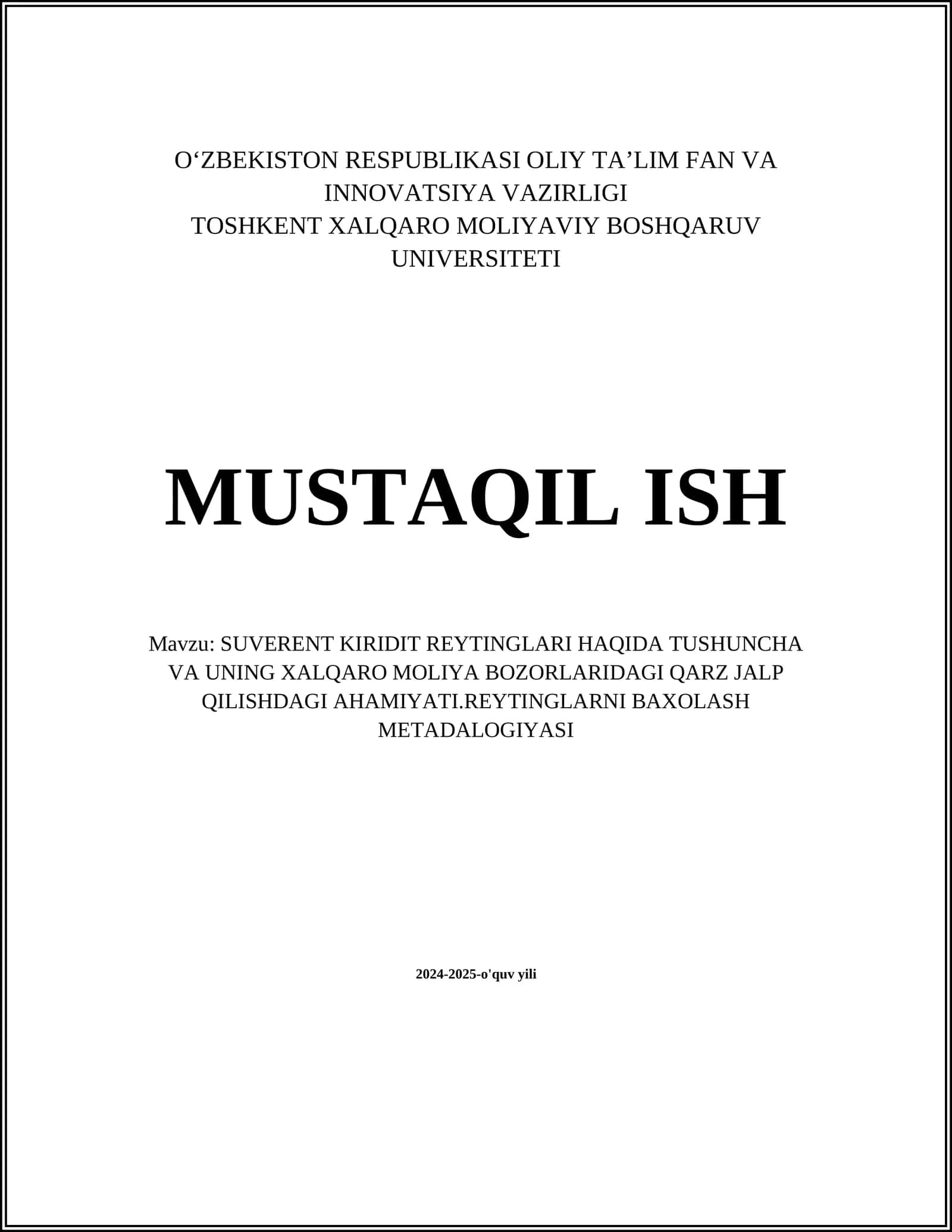 SUVERENT KIRIDIT REYTINGLARI HAQIDA TUSHUNCHA VA UNING XALQARO MOLIYA BOZORLARIDAGI QARZ JALP QILISHDAGI AHAMIYATI.REYTINGLARNI BAXOLASH METADALOGIYASI 1
