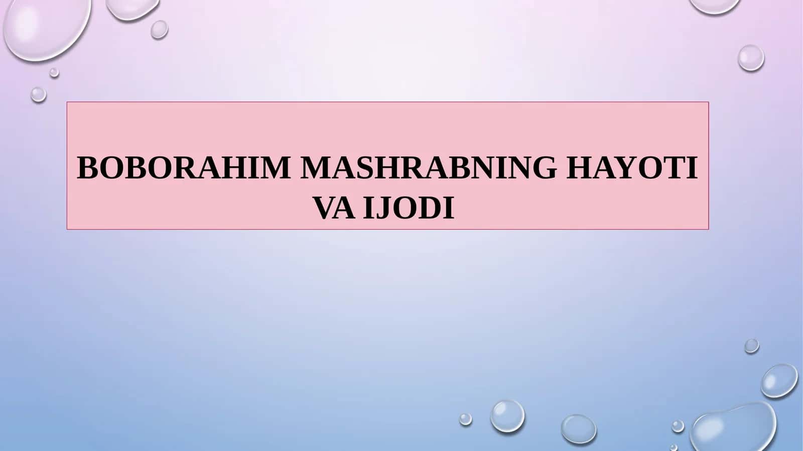 Boborahim Mashrabning Hayoti va Ijodi 1