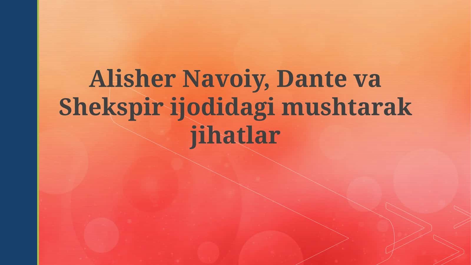 AlisherNavoiy, Dante va Shekspirijodidagimushtarakjihatlar 1