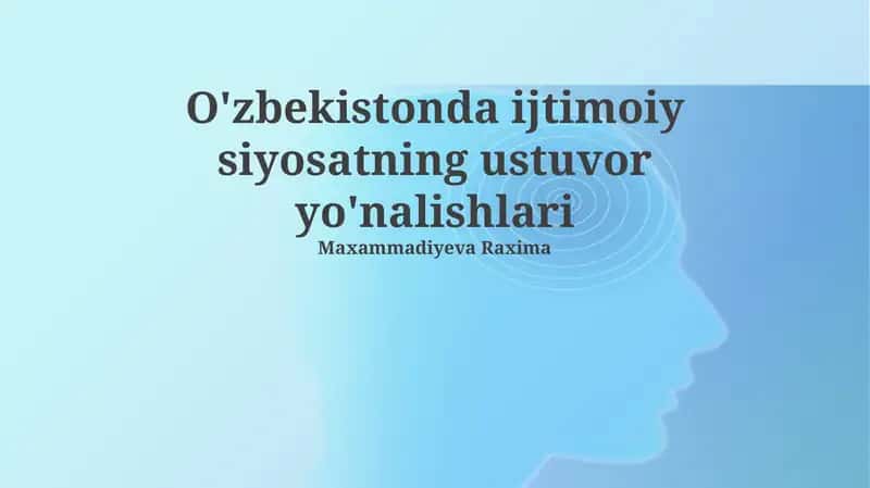 O'zbekistonda ijtimoiy siyosatning ustuvor yo'nalishlari 1