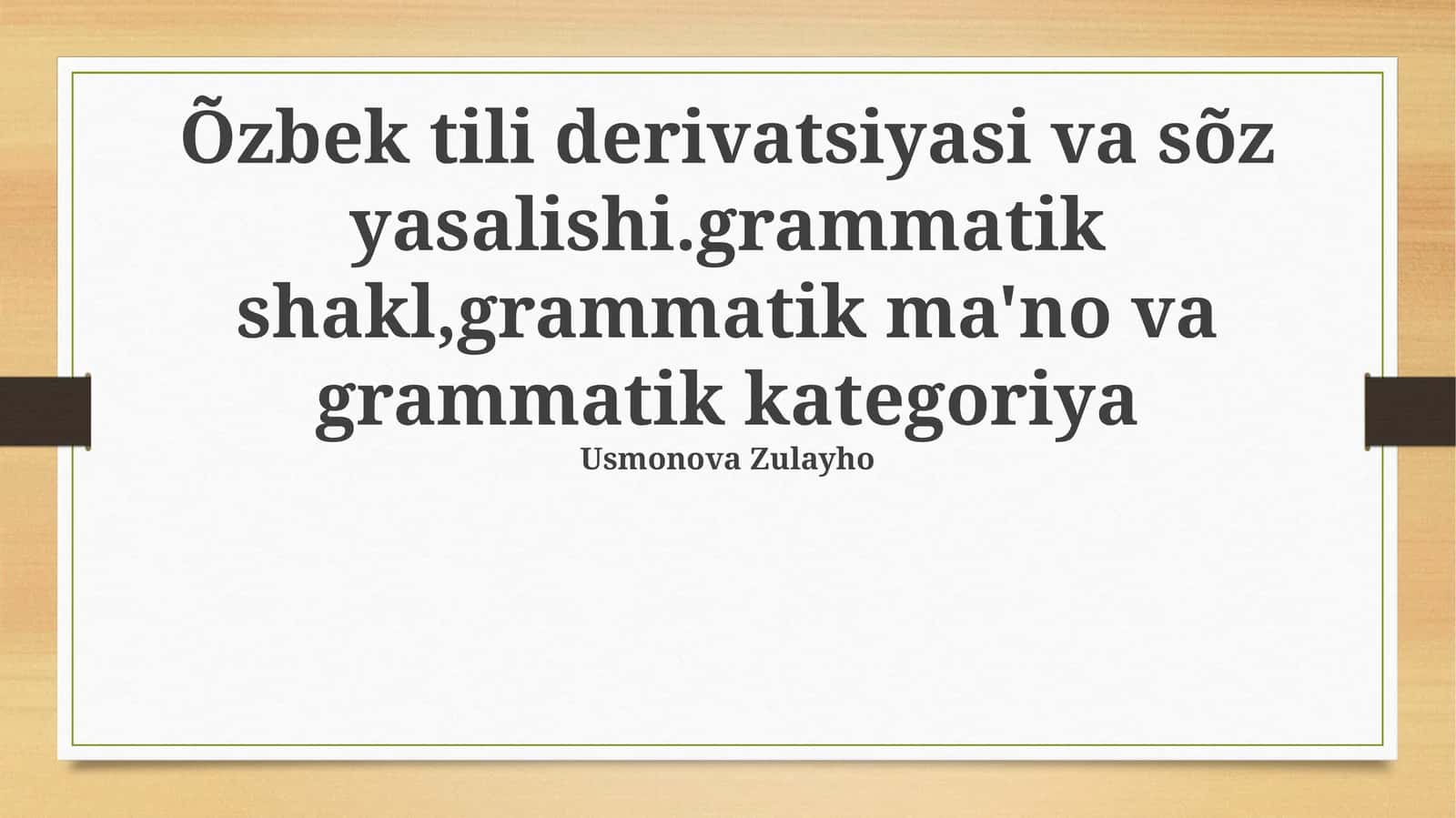 Õzbek tili derivatsiyasi va sõz yasalishi 1