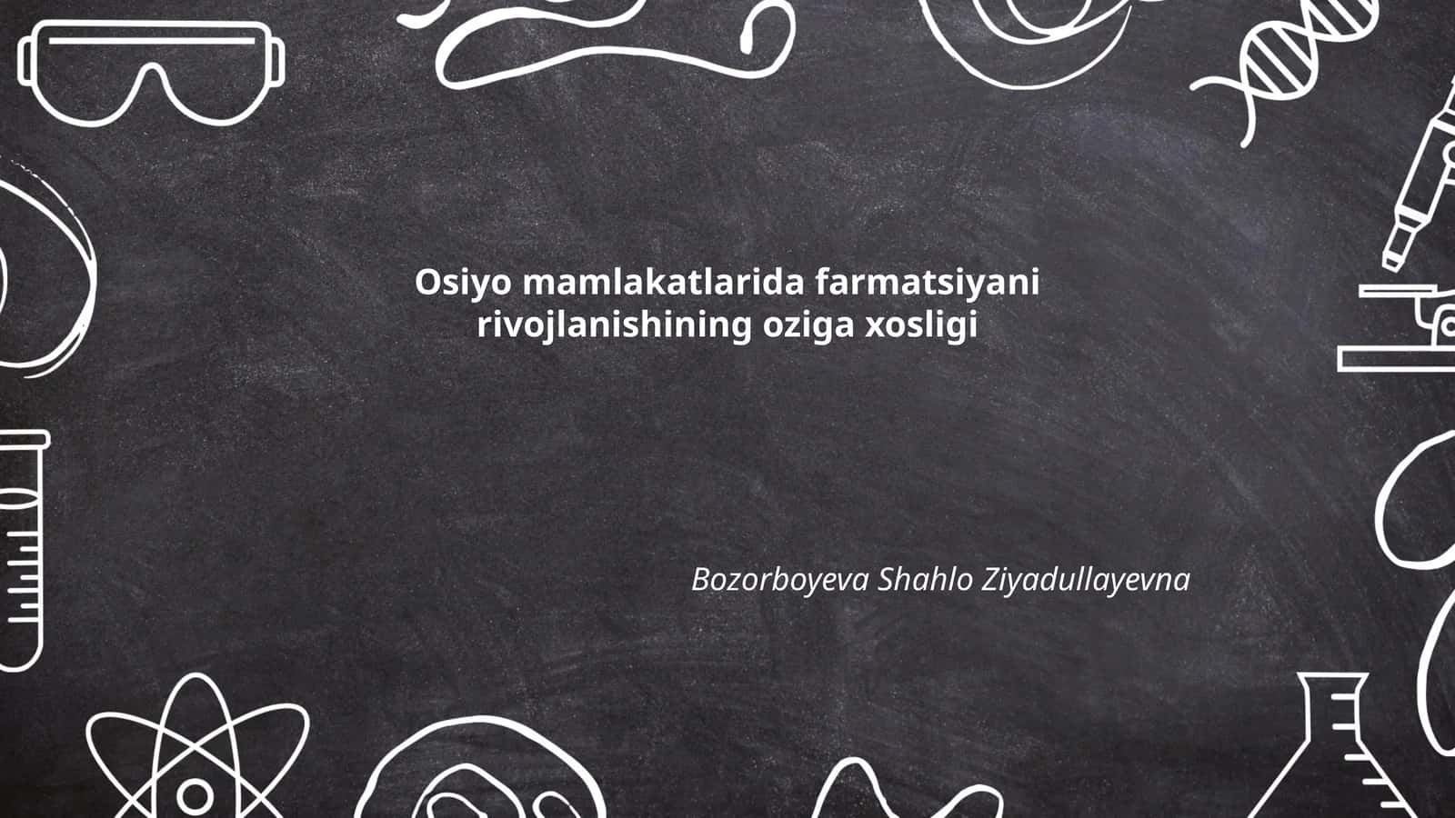 Osiyo mamlakatlarida farmatsiyani rivojlanishining oziga xosligi 1