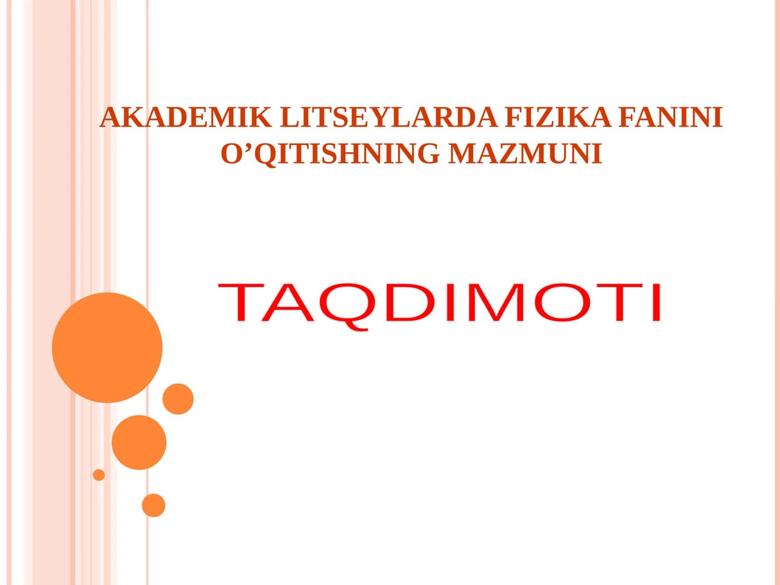 AKADEMIK LITSEYLARDA FIZIKA FANINI O’QITISHNING MAZMUNI 1