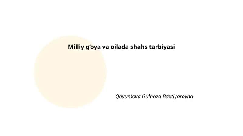 Milliy g‘oya va oilada shahs tarbiyasi 1