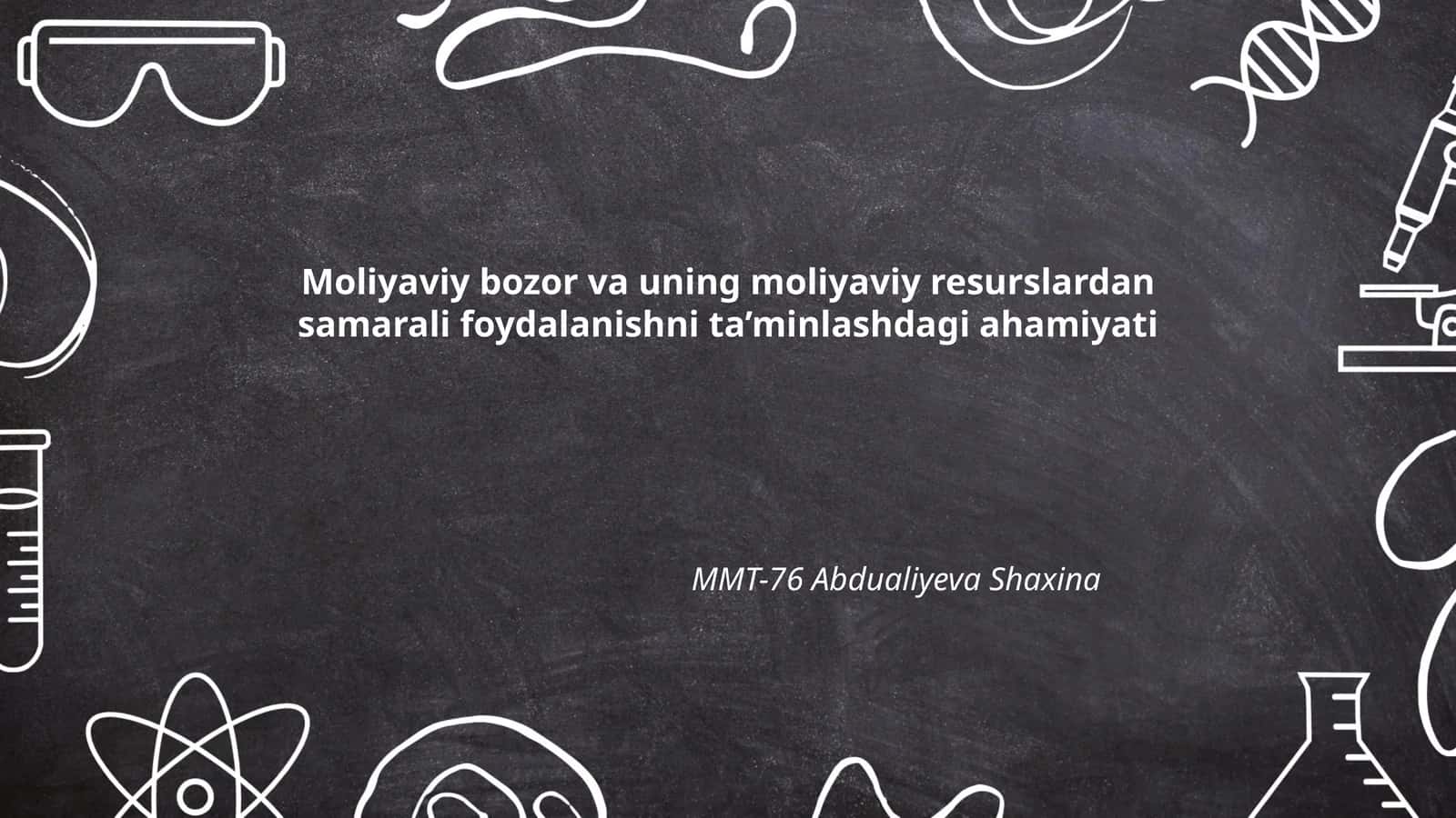 Moliyaviy bozor va uning moliyaviy resurslardan samarali foydalanishni ta’minlashdagi ahamiyati 1
