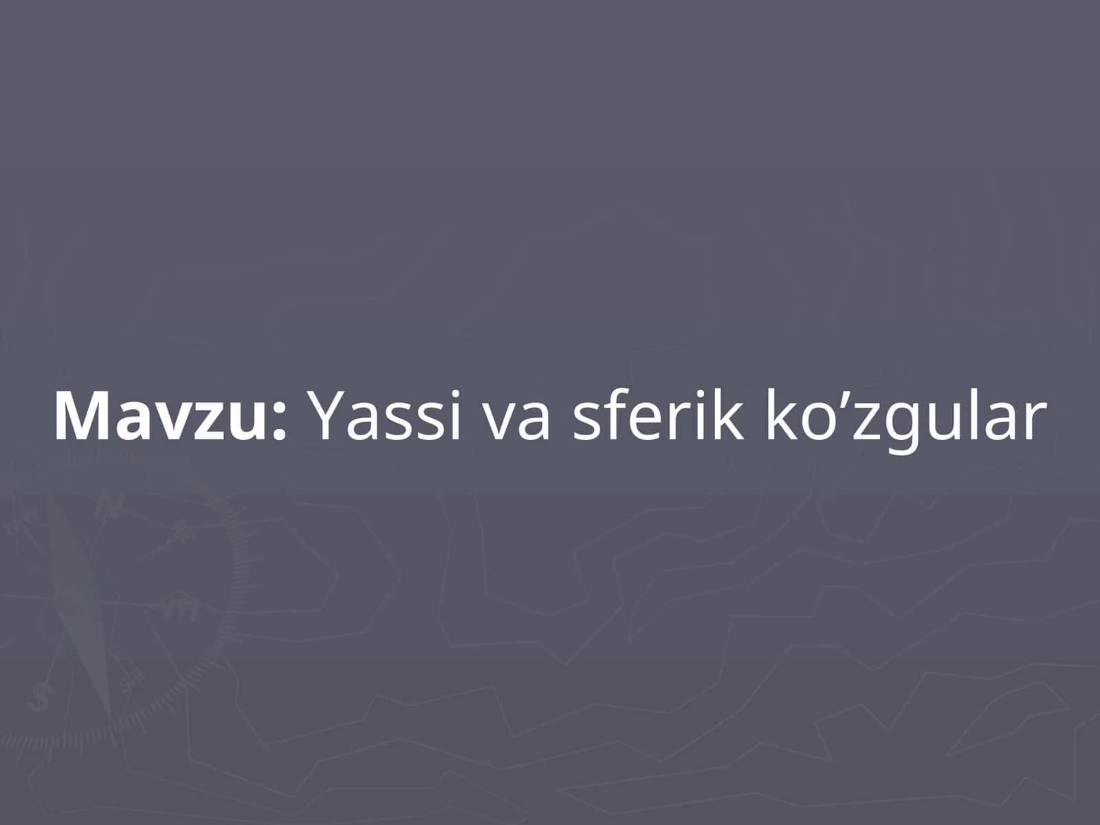 Yassi va sferik ko’zgular 1