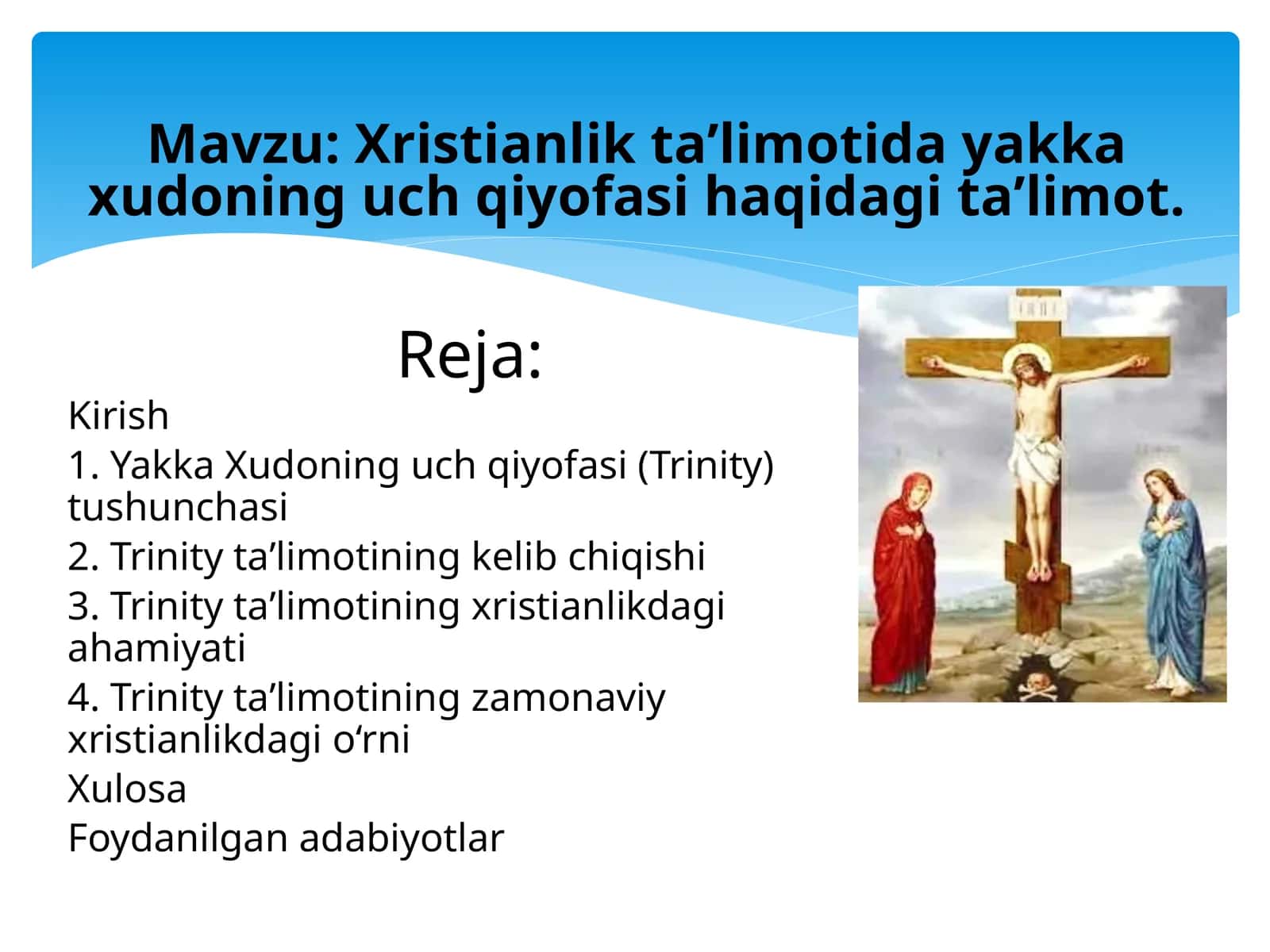 Xristianlik taʼlimotida yakka xudoning uch qiyofasi haqidagi taʼlimot. 1