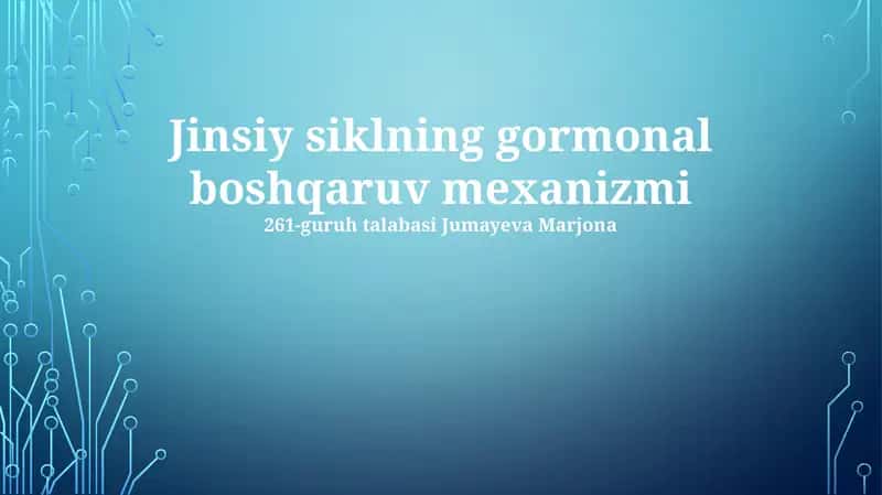 Jinsiy siklning gormonal boshqaruv mexanizmi 1