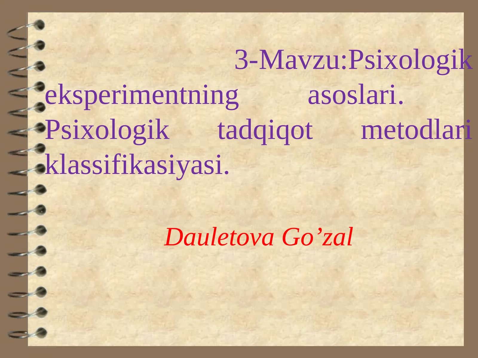 Psixologik eksperimentning asoslari.Psixologik tadqiqot metodlari klassifikasiyasi 1