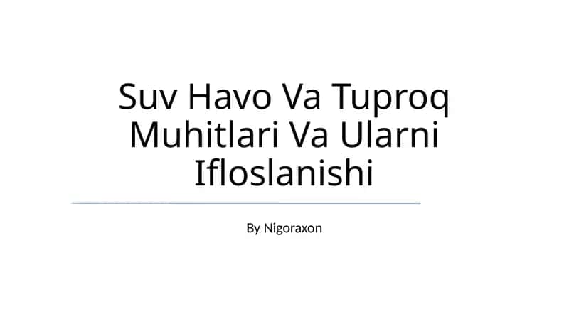 Suv Havo Va Tuproq Muhitlari Va Ularni Ifloslanishi 1