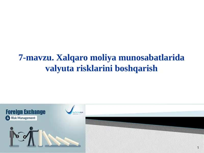 Valyuta risklarini boshqarish 1
