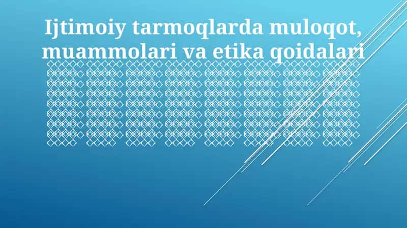 Ijtimoiy tarmoqlarda muloqot, muammolari va etika qoidalari 1