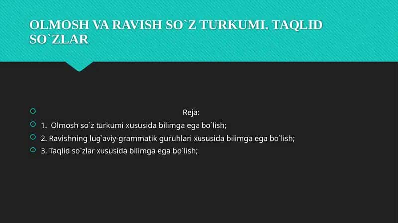 OLMOSH VA RAVISH SO`Z TURKUMI. TAQLID SO`ZLAR 1