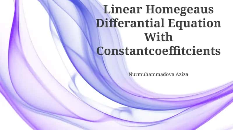 Linear Homegeaus Differantial Equation With Constantcoeffitcients 1