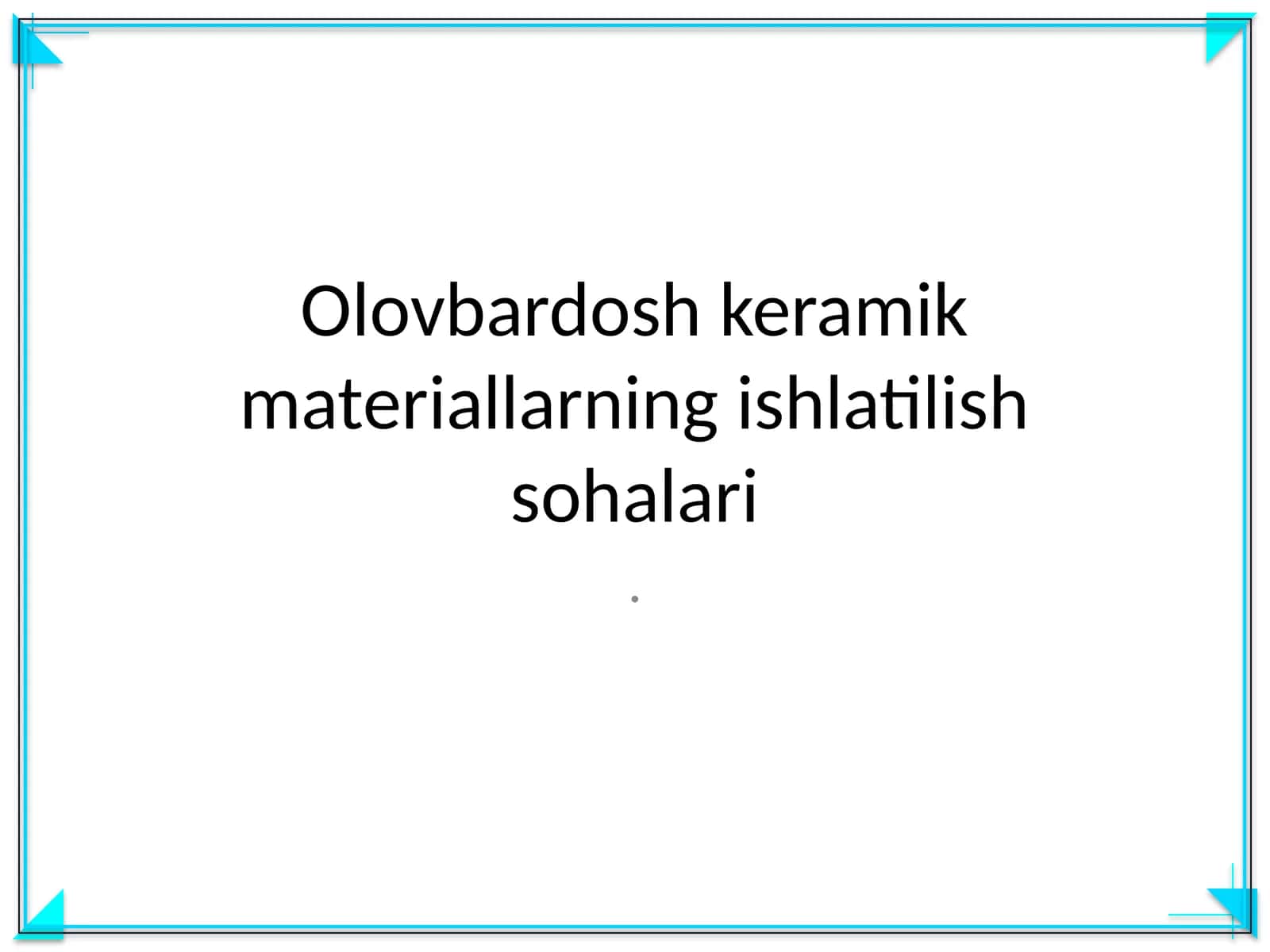 Olovbardosh keramik materiallarning ishlatilish sohalari 1