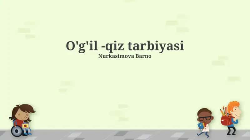 O'g'il -qiz tarbiyasi 1