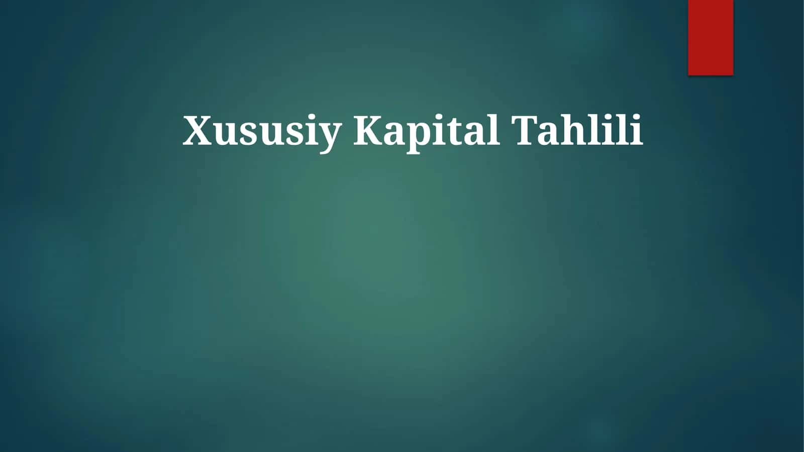 Xususiy KapitalTahlili 1