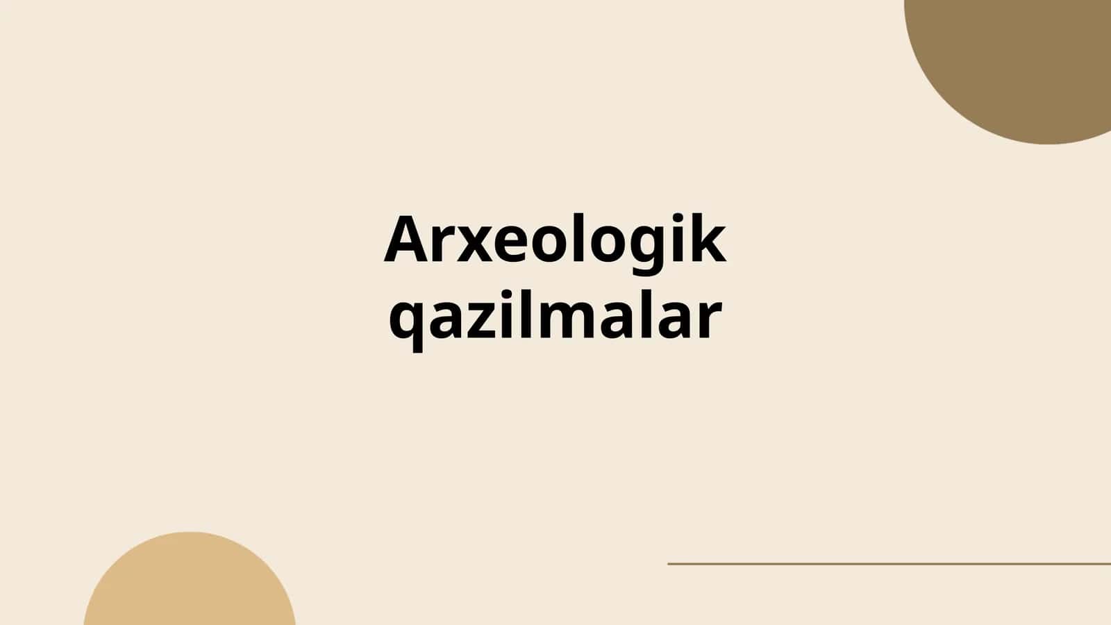 Arxeologik qazilmalar 1