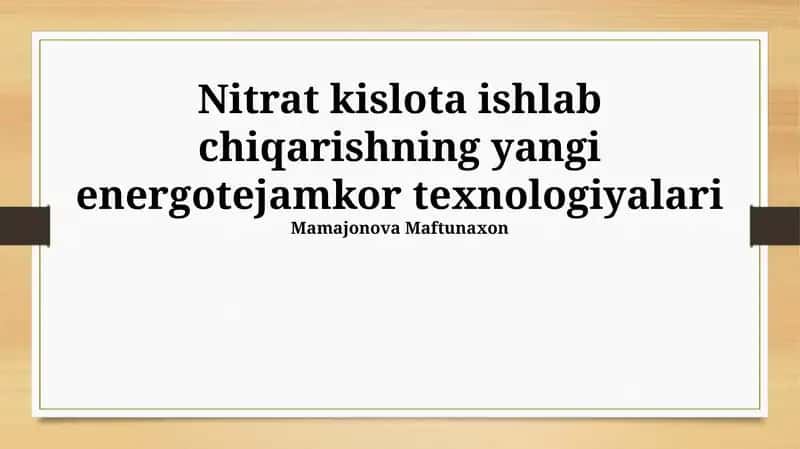 Nitrat kislota ishlab chiqarishning yangi energotejamkor texnologiyalari 1