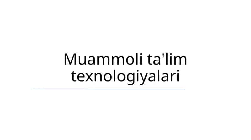 Muammoli ta'lim texnologiyalari 1