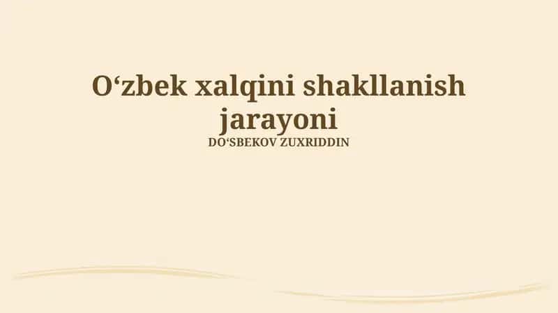 Oʻzbek xalqini shakllanish jarayoni 1
