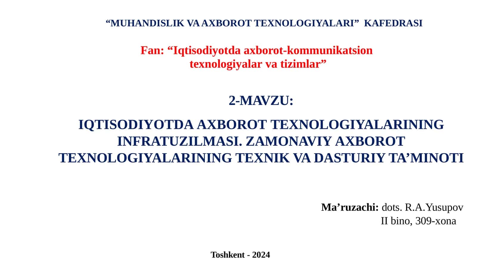 IQTISODIYOTDA AXBOROT TEXNOLOGIYALARINING INFRATUZILMASI. ZAMONAVIY AXBOROT TEXNOLOGIYALARINING TEXNIK VA DASTURIY TA’MINOTI 1