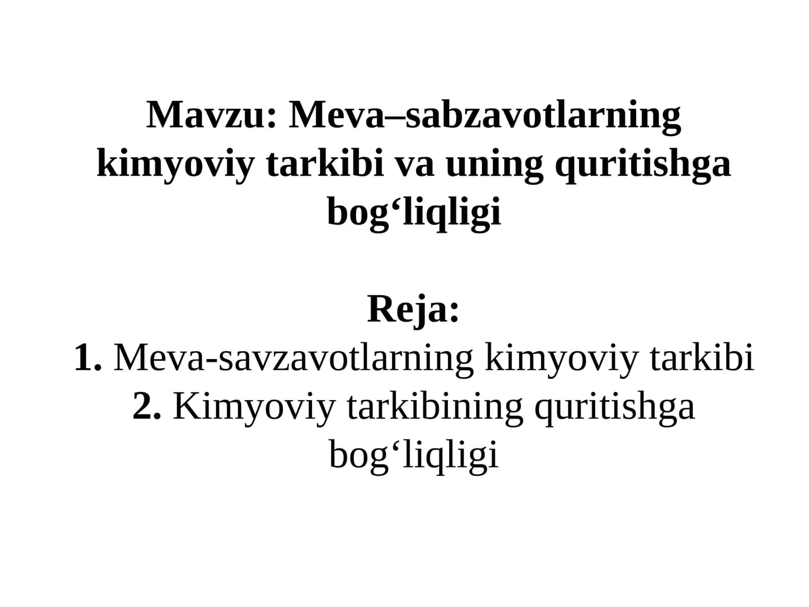 Meva–sabzavotlarning kimyoviy tarkibi va uning quritishga bog‘liqligi 1