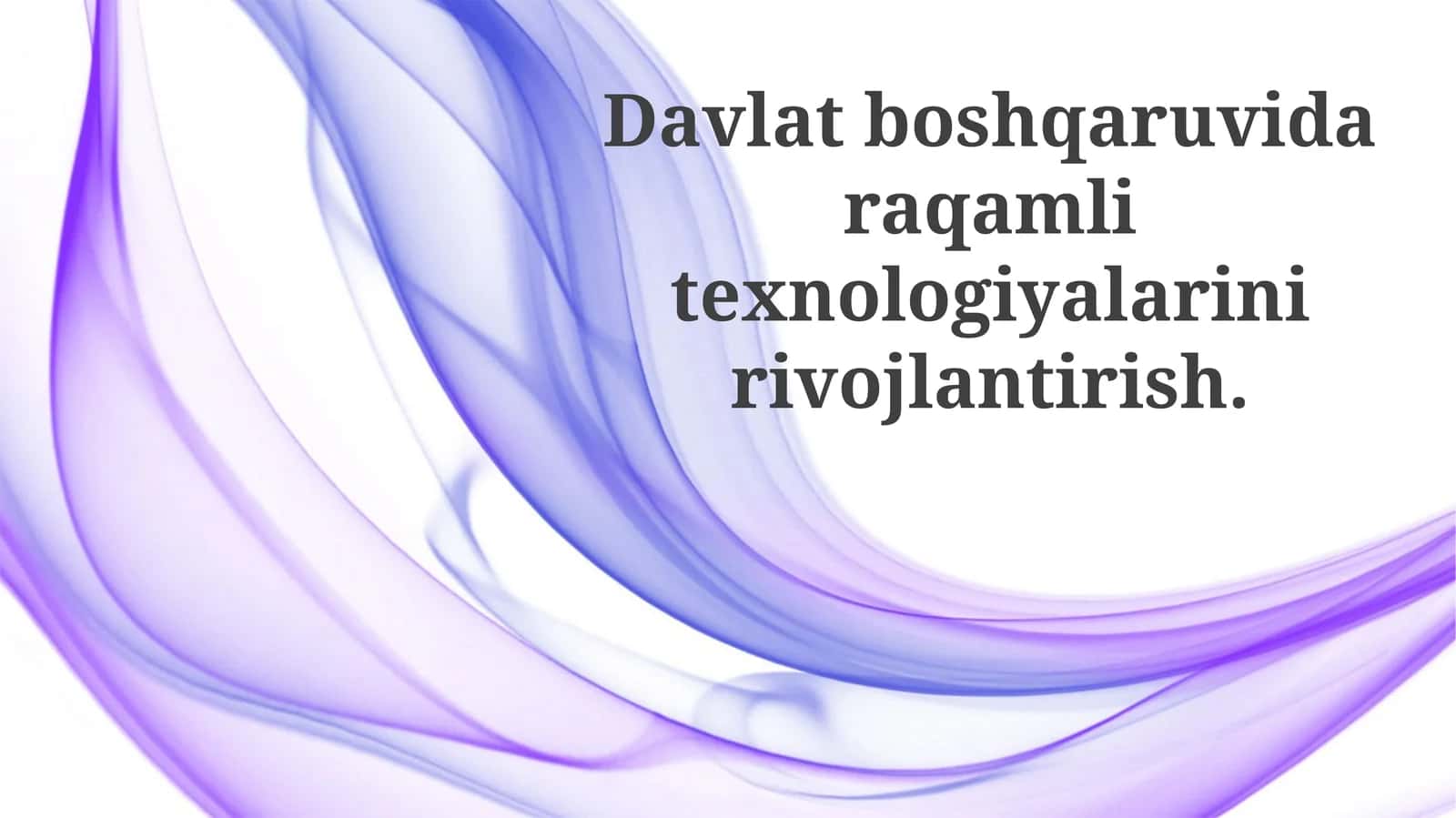 Davlat boshqaruvida raqamli texnologiyalarni rivojlantirish 1