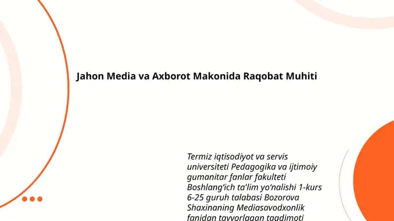 Bozorova Shaxinaning Mediasavodxonlik fanidan tayyorlagan taqdimoti 1