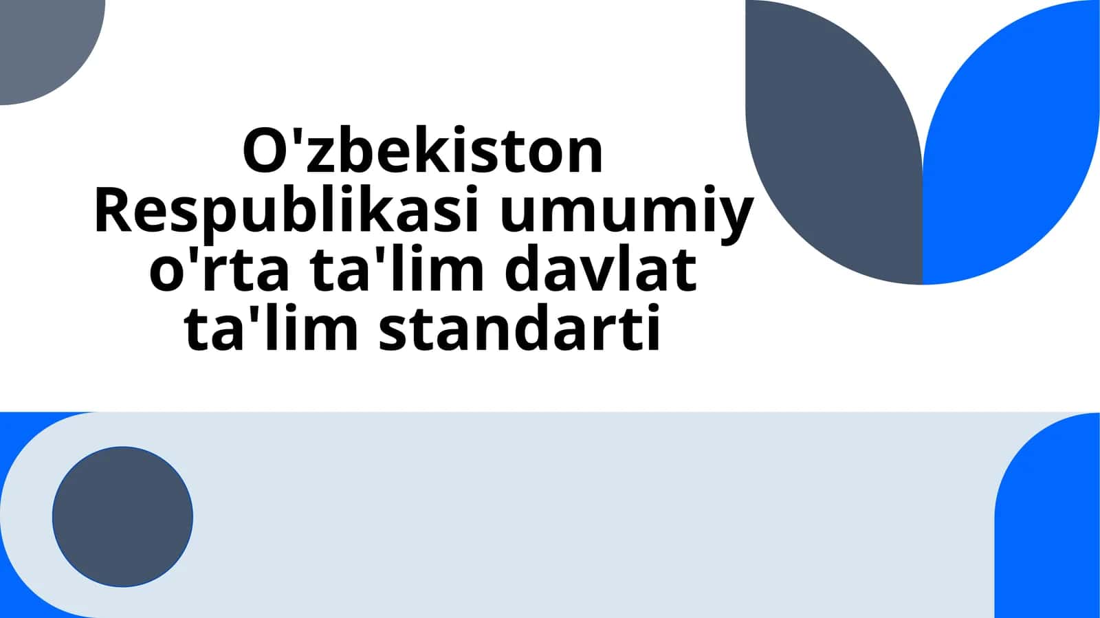 O'zbekiston Respublikasi umumiy o'rta ta'lim davlat ta'lim standarti 1