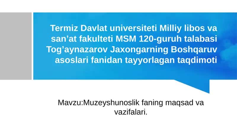 Muzeyshunoslik faning maqsad va vazifalari 1