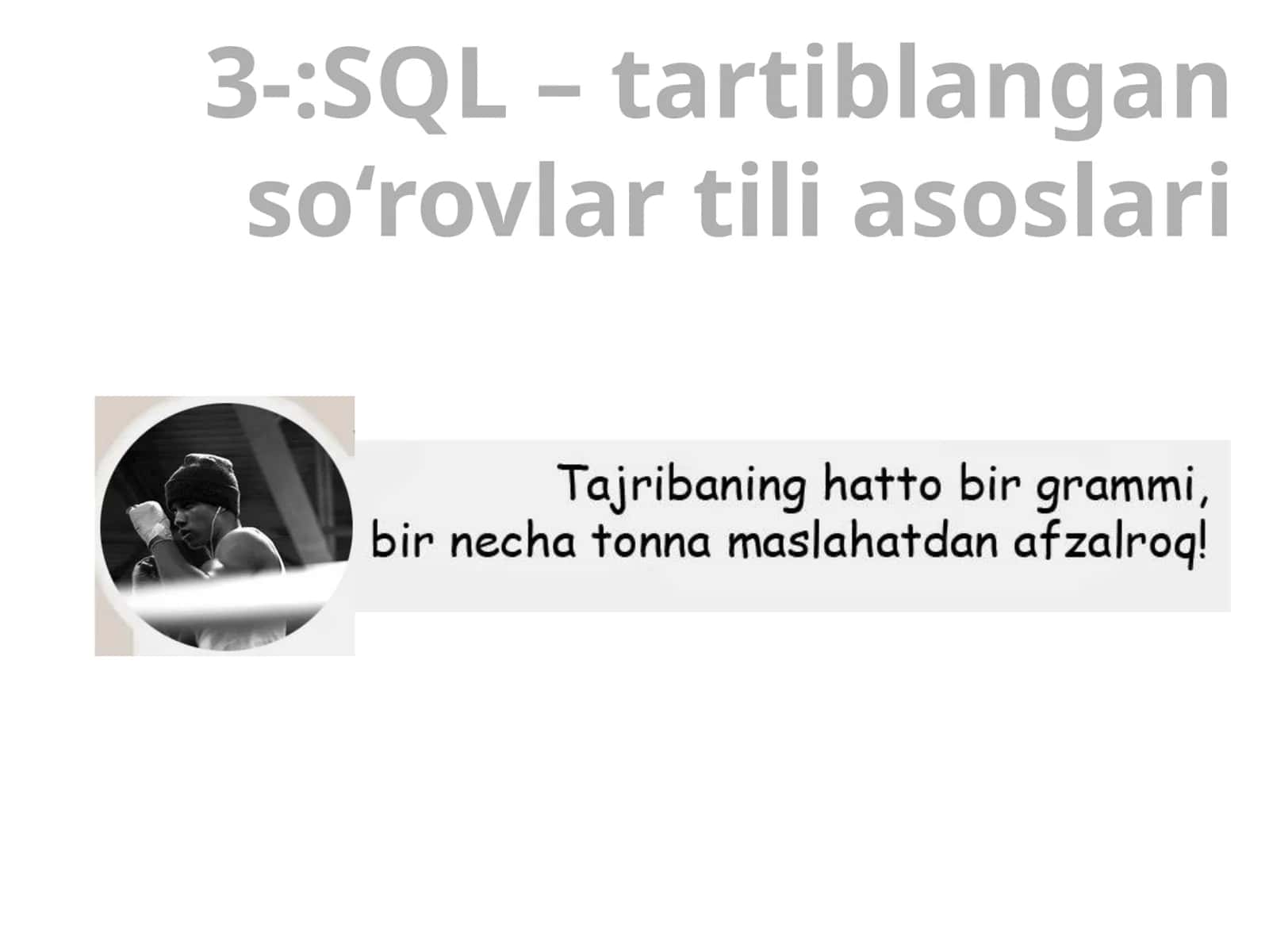 SQL – tartiblangan so‘rovlar tili asoslari 1