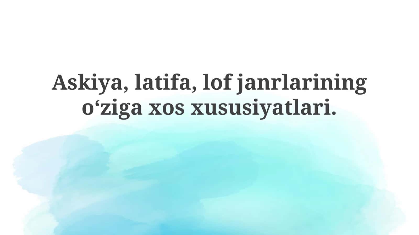 Askiya,latifa,lofjanrlariningoʻzigaxosxususiyatlari 1