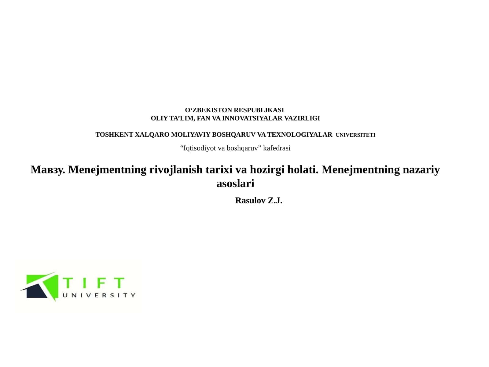 Menejmentning rivojlanish tarixi va hozirgi holati. Menejmentning nazariy asoslari 1