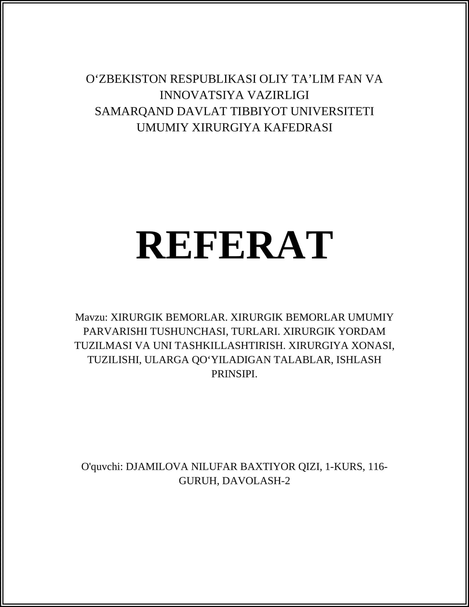 XIRURGIK BEMORLAR. XIRURGIK BEMORLAR UMUMIY PARVARISHI TUSHUNCHASI, TURLARI. XIRURGIK YORDAM TUZILMASI VA UNI TASHKILLASHTIRISH. XIRURGIYA XONASI, TUZILISHI, ULARGA QOʻYILADIGAN TALABLAR, ISHLASH PRINSIPI 1