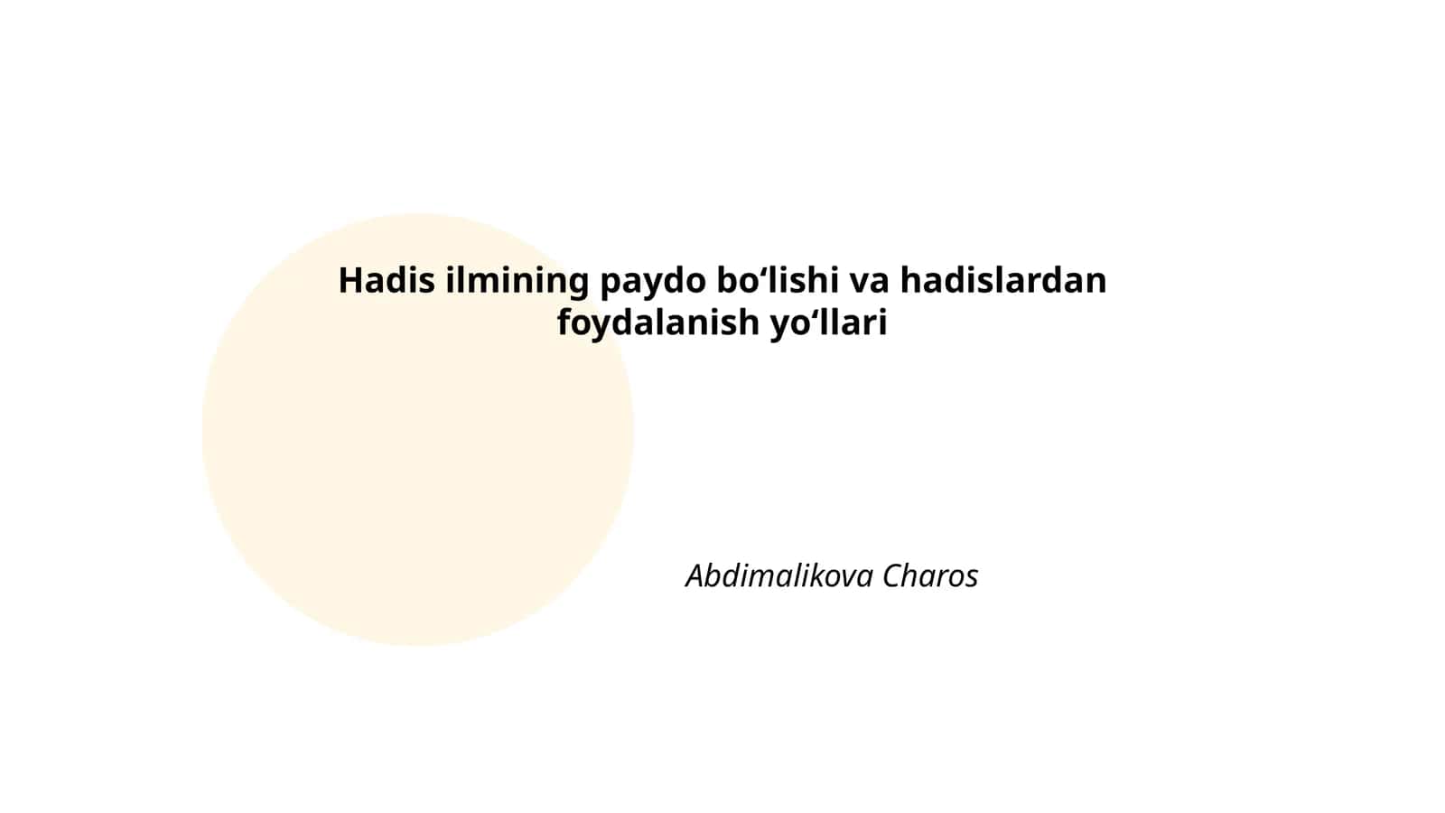 Hadis ilmining paydo boʻlishi va hadislardan foydalanish yoʻllari 1