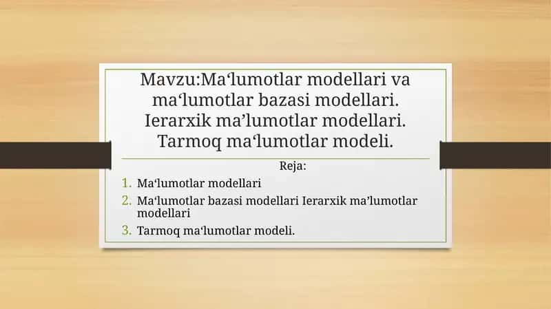 Ma`lumotlar modellari va ma`lumotlar bazasi modellari. Ierarxik malumotlar modellari. Tarmoq malumotlar modeli 1