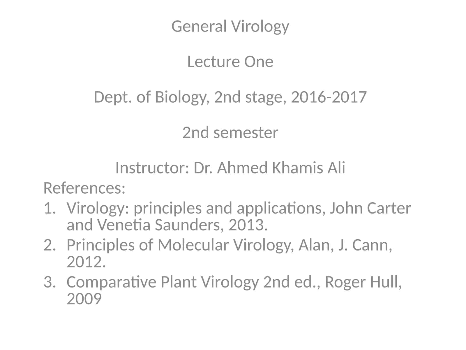 General Virology Lecture One 1