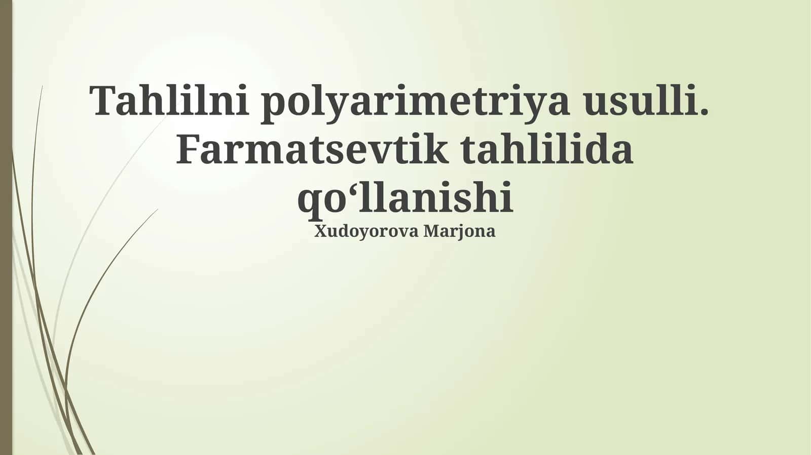 Tahlilni polyarimetriya usulli. Farmatsevtik tahlilida qoʻllanishi 1