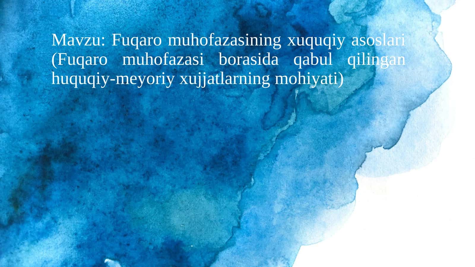 Fuqaro muhofazasining xuquqiy asoslari (Fuqaro muhofazasi borasida qabul qilingan huquqiy-meyoriy xujjatlarning mohiyati) 1