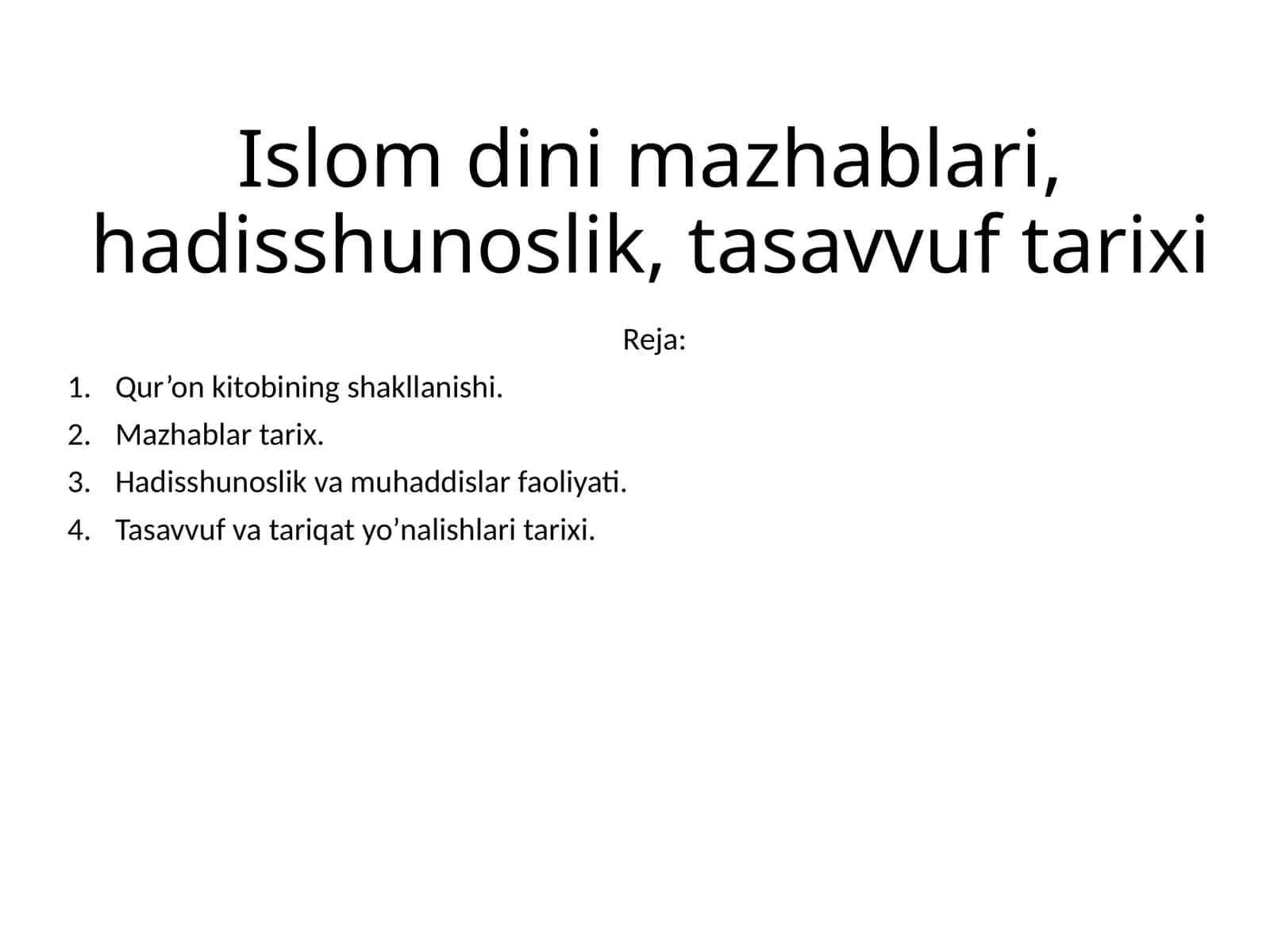 Islom dini mazhablari, hadisshunoslik, tasavvuf tarixi 1