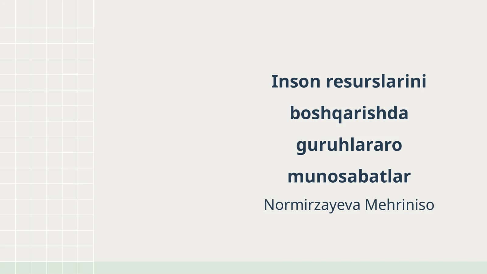 Inson resurslarini boshqarishda guruhlararo munosabatlar 1