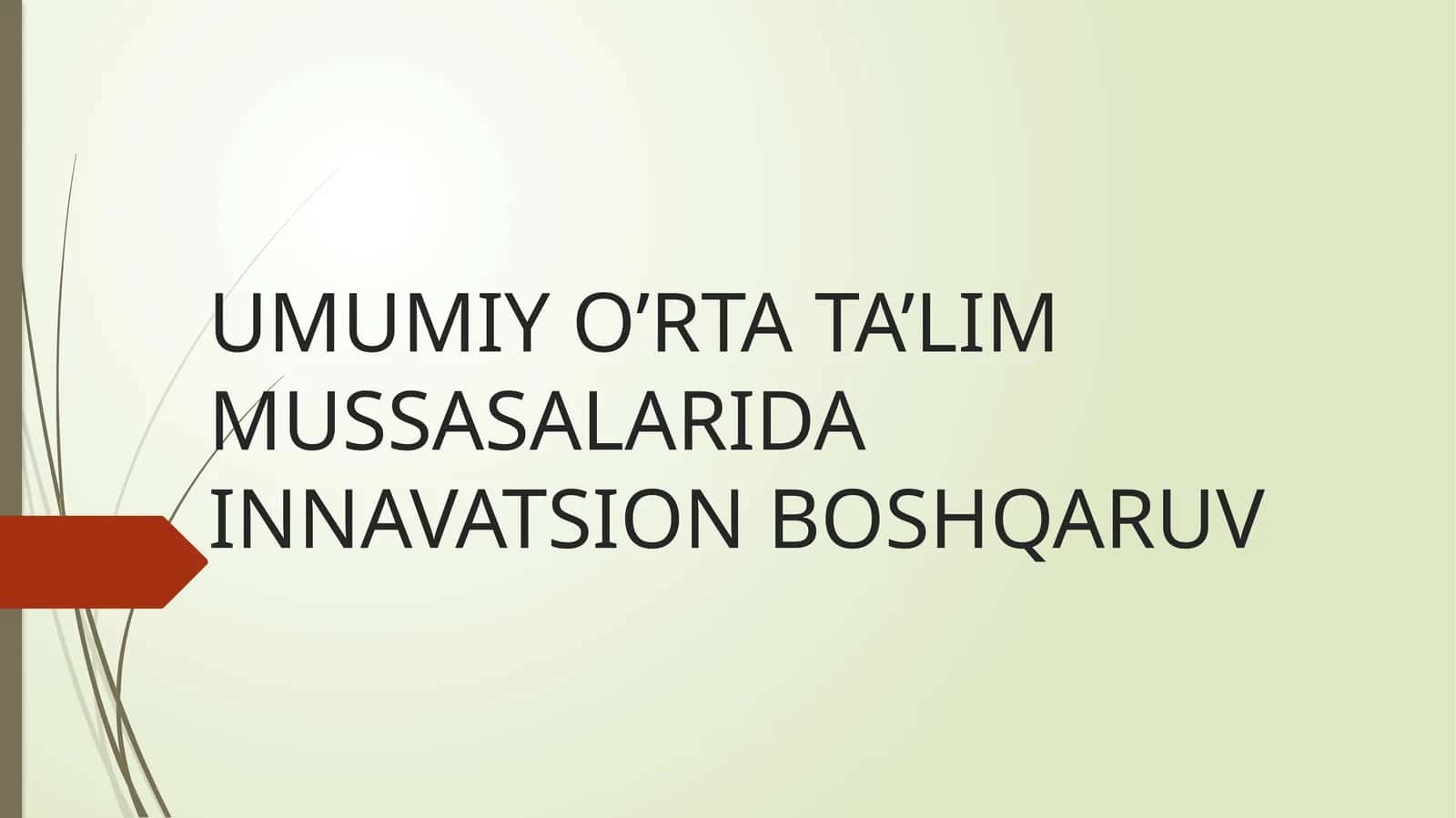 UMUMIY O’RTA TA’LIM MUSSASALARIDA INNAVATSION BOSHQARUV 1