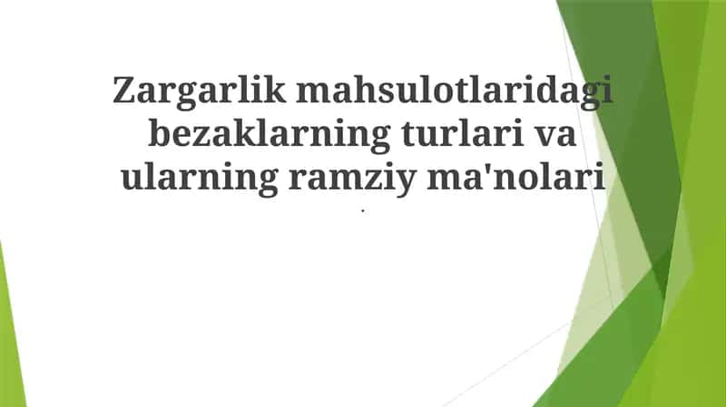 Zargarlik mahsulotlaridagi bezaklarning turlari va ularning ramziy ma'nolari 1