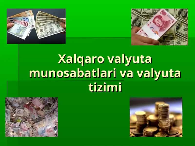 Xalqaro valyuta munosabatlari va valyuta tizimi 1