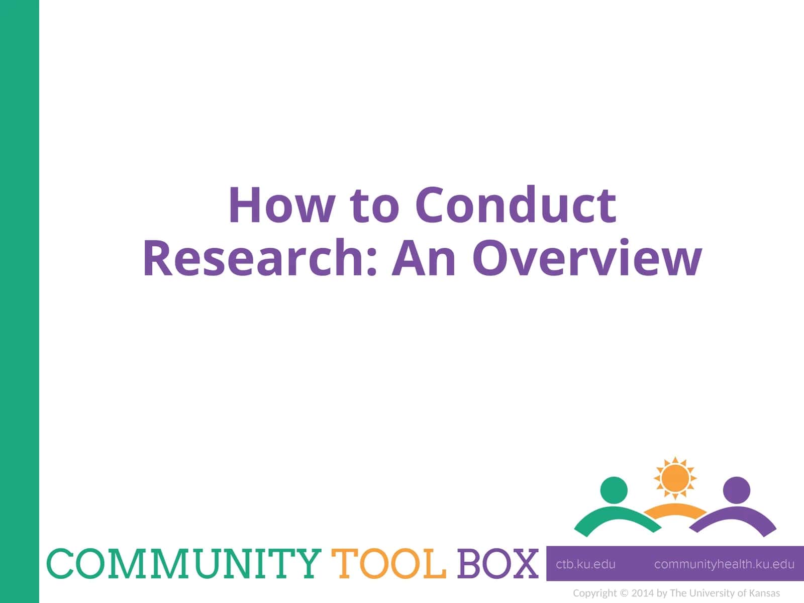 How to Conduct Research: An Overview 1