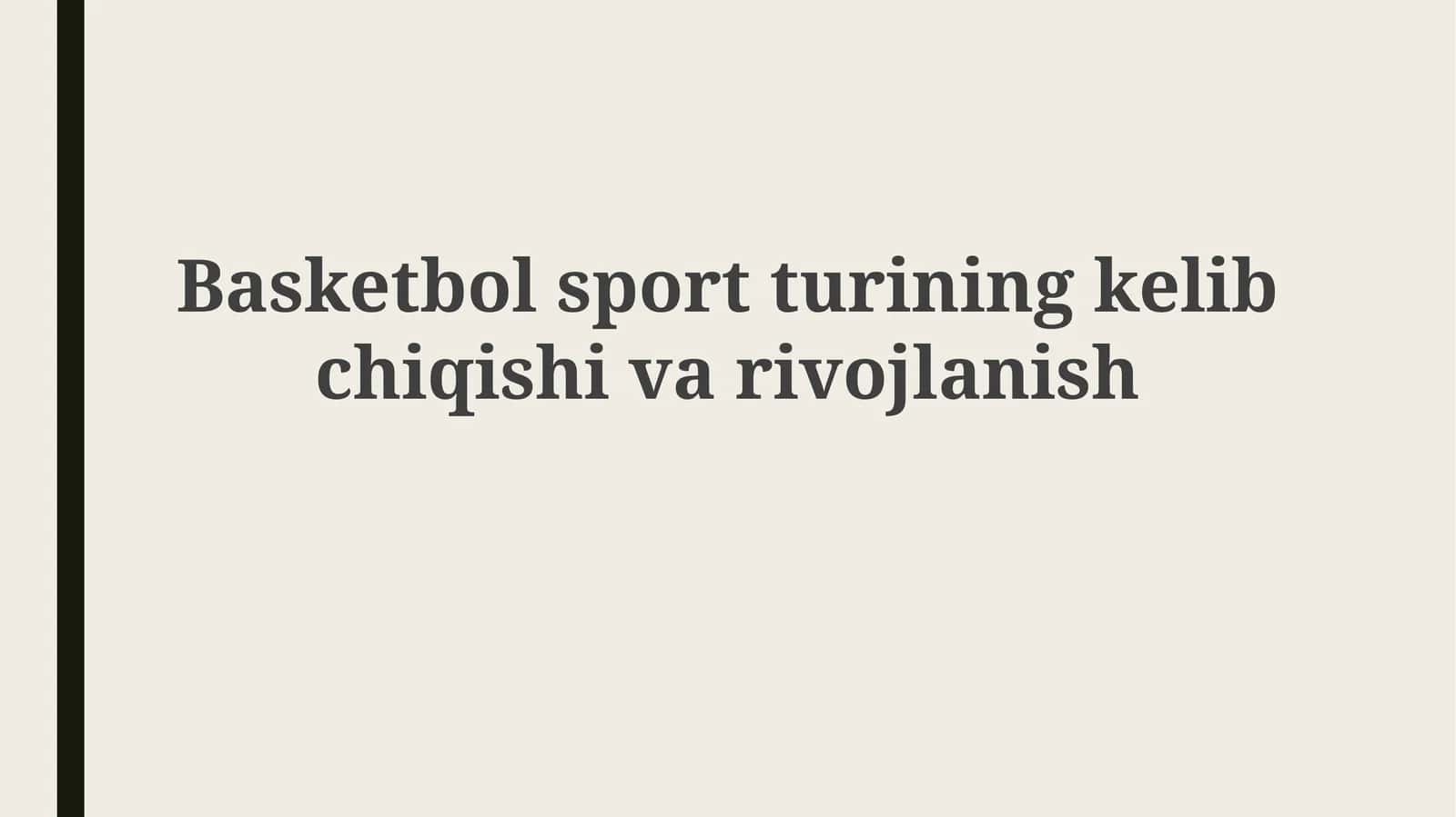 Basketbol sport turining kelib chiqishi va rivojlanishi 1