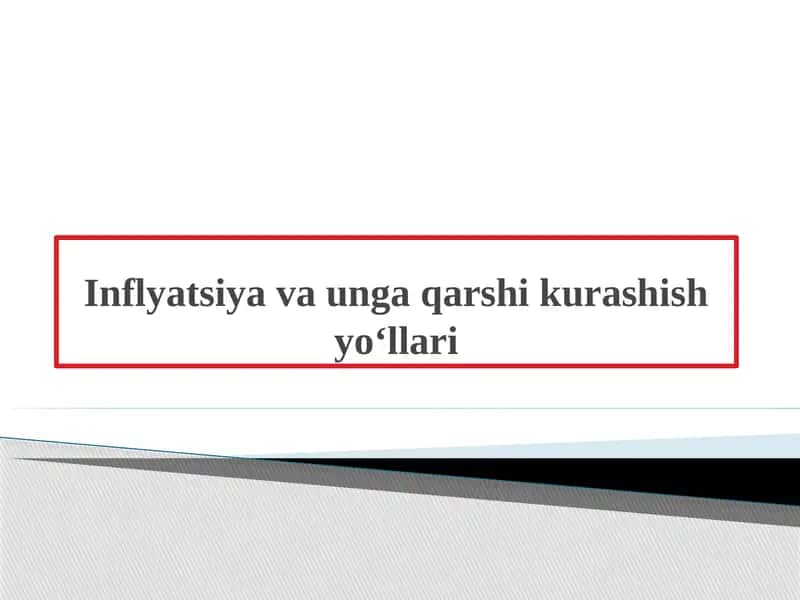Inflyatsiya va unga qarshi kurashish yo‘llari 1