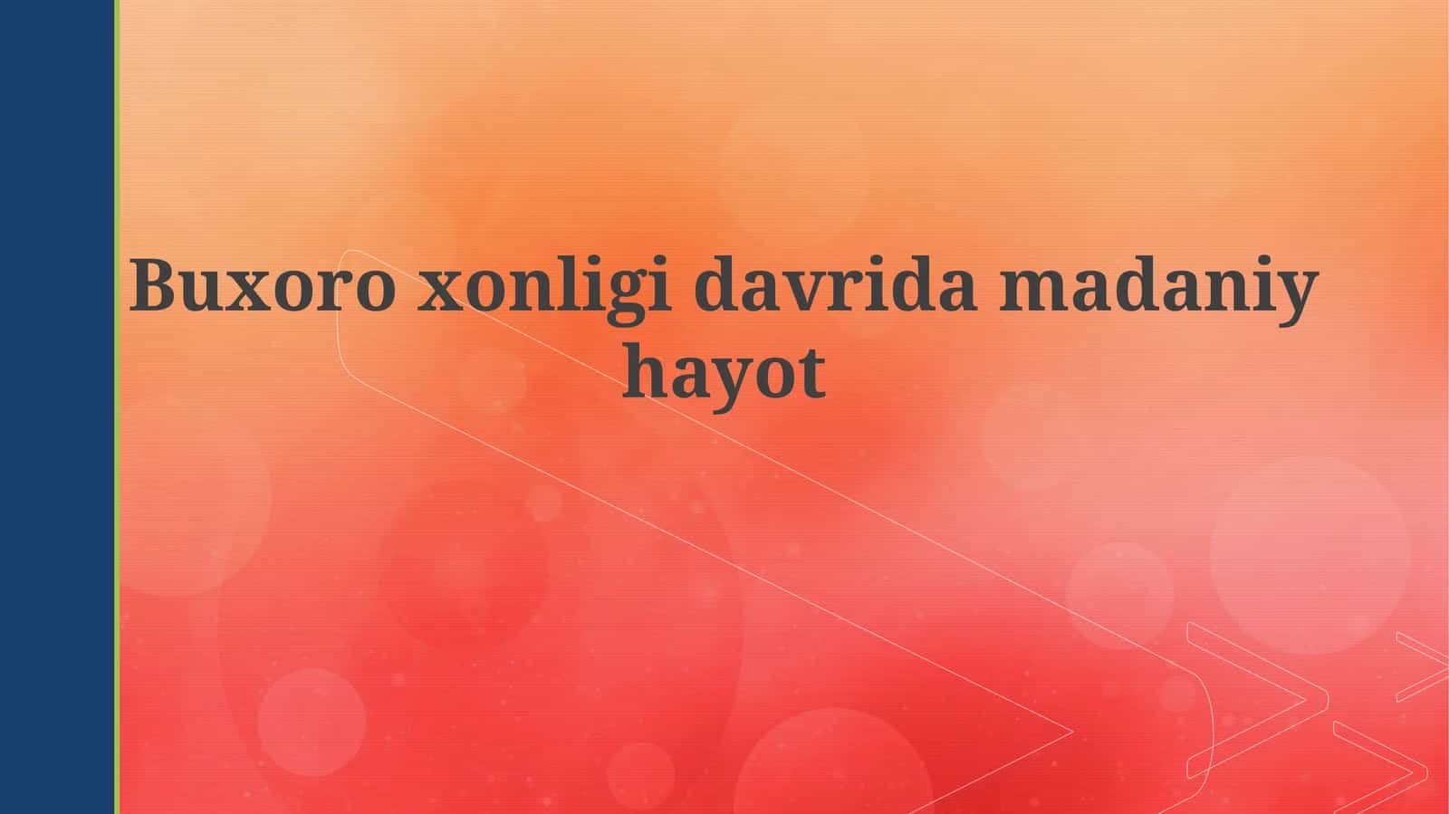 Buxoro xonligida madaniyat gullash davri 1